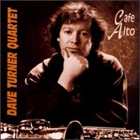 Dave Turner Cafe Alto